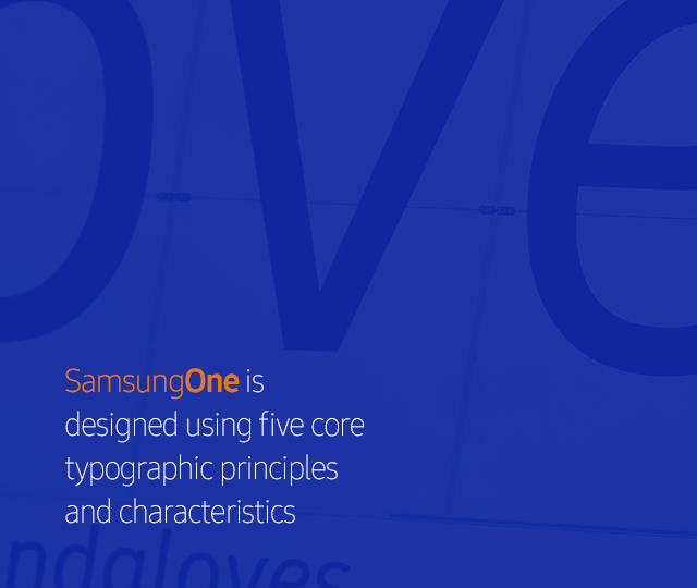 SamsungOne is designed using five core typographic principles and characteristics