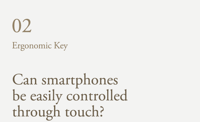 Can smartphones be easily controlled through touch? | Ergonomic Key