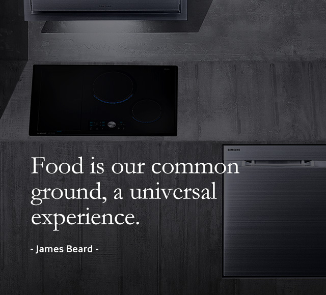 Food is our common ground, a universal experience. - James Beard -