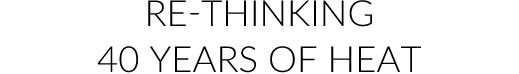 Re-thinking 40 Years of Heat