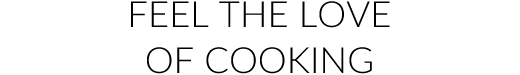 FEEL THE JOY OF COOKING