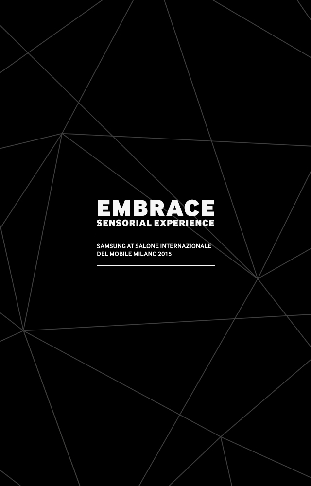 EMBRACE : SENSORIAL EXPERIENCE | SAMSUNG AT SALONE INTERNAZIONALE DEL MOBILE MILANO 2015