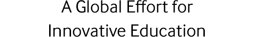 A Global Effort for Innovative Education
