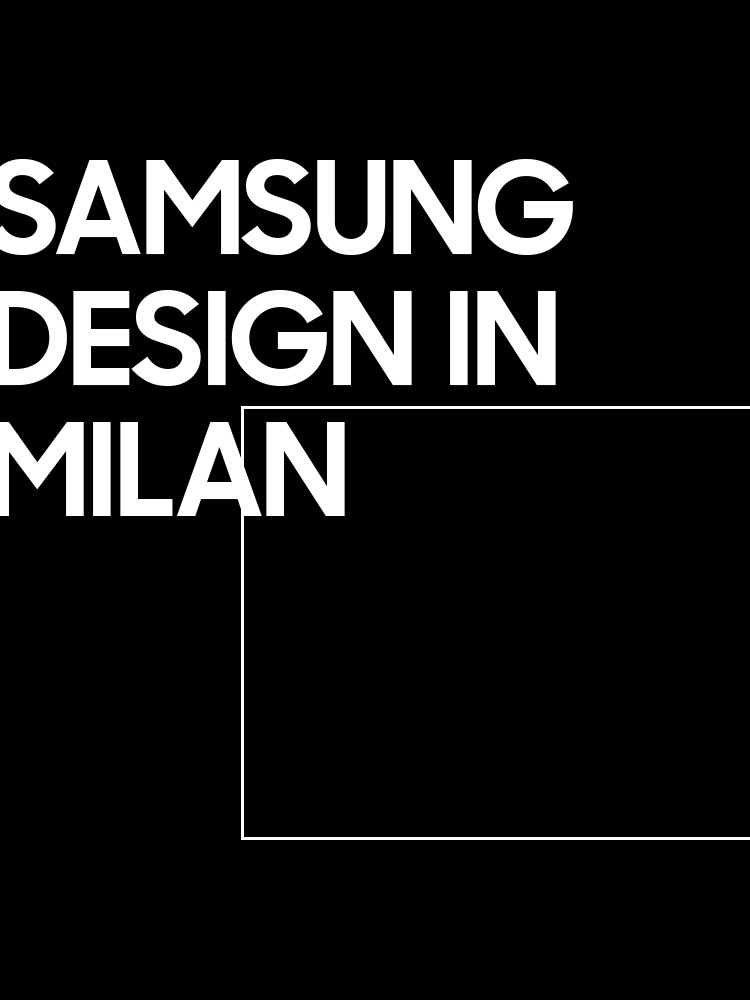 Samsung Design in Milan