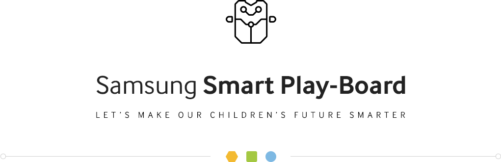 Samsung Smart Play-Board LET’S MAKE OUR CHILDREN’S FUTURE SMARTER